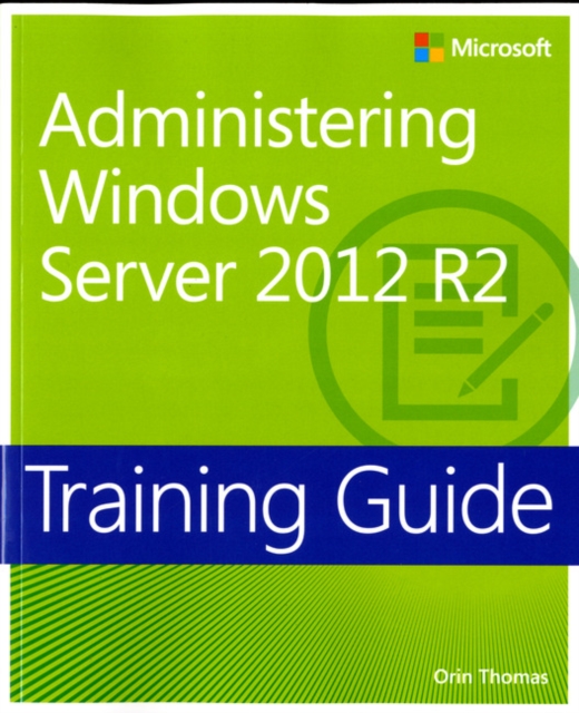 Training Guide Administering Windows Server 2012 R2 (MCSA), Paperback / softback Book