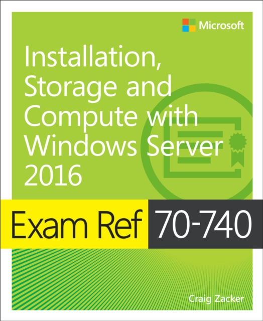 Exam Ref 70-740 Installation, Storage and Compute with Windows Server 2016, PDF eBook