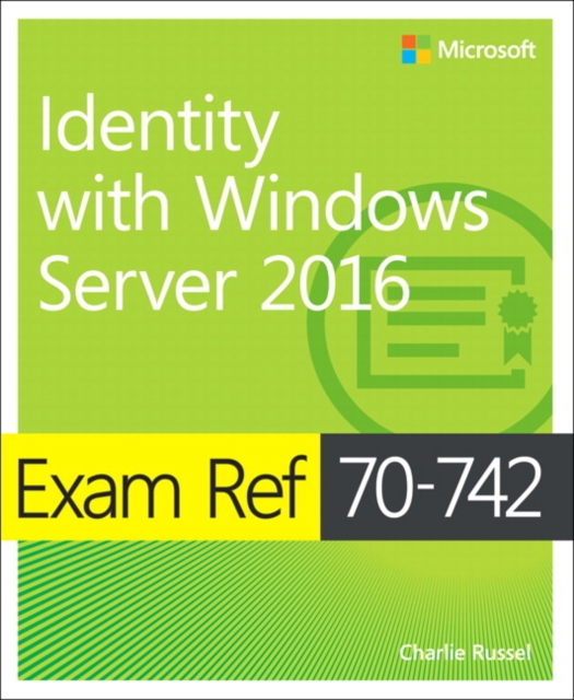 Exam Ref 70-742 Identity with Windows Server 2016, Paperback / softback Book