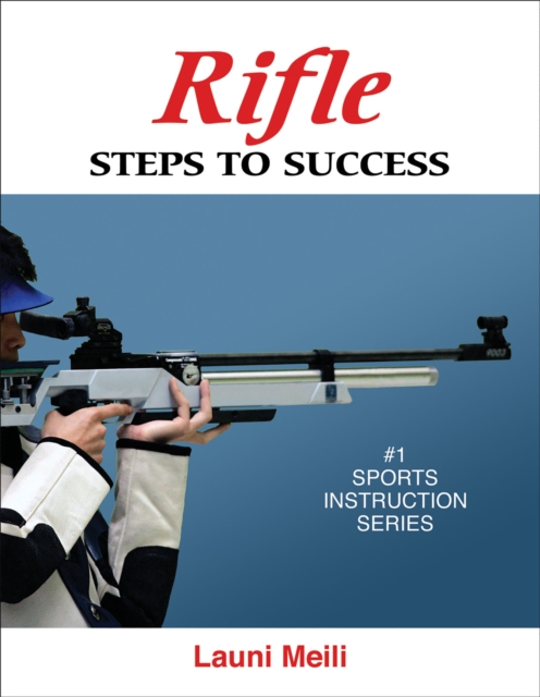 Rifle : Steps to Success, Paperback / softback Book