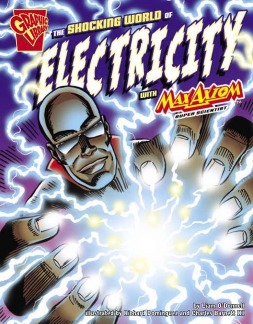 The Shocking World of Electricity with Max Axiom, Super Scientist, PDF eBook