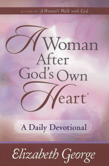 A Woman After God's Own Heart--A Daily Devotional, EPUB eBook
