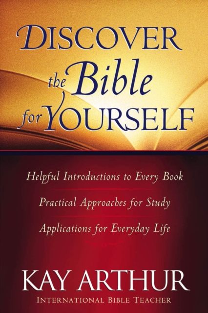 Discover the Bible for Yourself : *Helpful introductions to every book *Practical approaches for study *Applications for everyday life, EPUB eBook