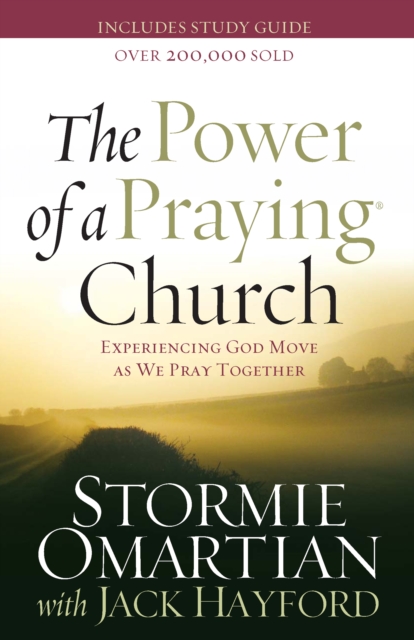 The Power of a Praying Church : Experiencing God Move as We Pray Together, EPUB eBook