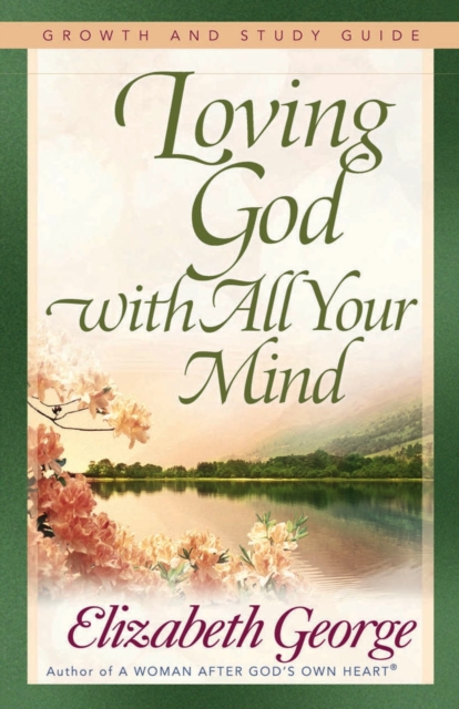 Loving God with All Your Mind Growth and Study Guide, EPUB eBook