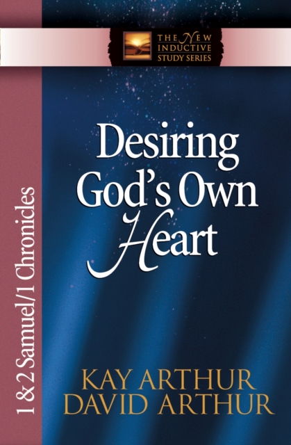 Desiring God's Own Heart : 1 and 2 Samuel and 1 Chronicles, EPUB eBook