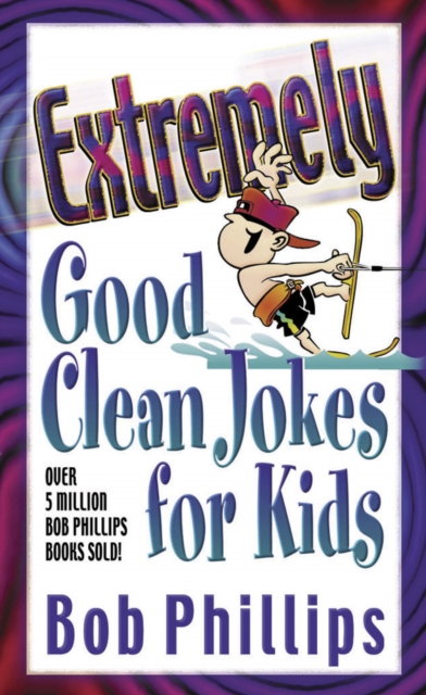 Extremely Good Clean Jokes for Kids, PDF eBook
