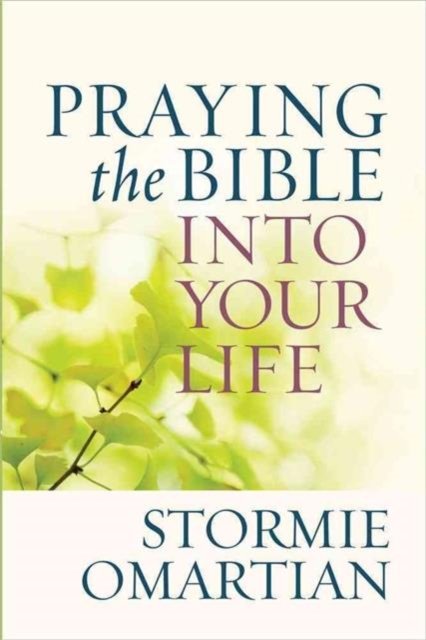 Praying the Bible into Your Life, Paperback / softback Book