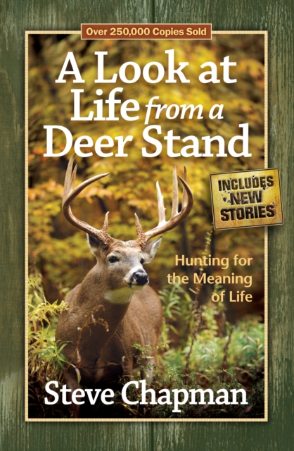 A Look at Life from a Deer Stand : Hunting for the Meaning of Life, EPUB eBook
