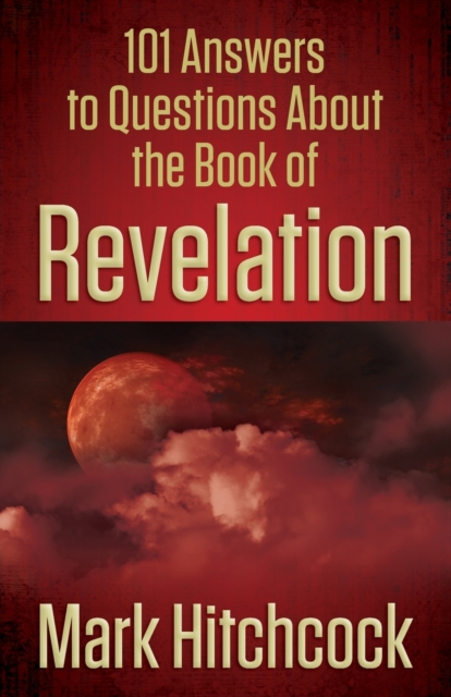 101 Answers to Questions About the Book of Revelation, Paperback / softback Book