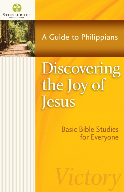 Discovering the Joy of Jesus : A Guide to Philippians, EPUB eBook
