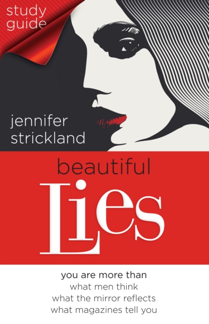Beautiful Lies Study Guide : You Are More Than *What Men Think *What the Mirror Reflects *What Magazines Tell You, EPUB eBook