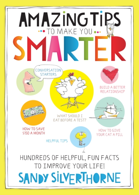 Amazing Tips to Make You Smarter : Hundreds of Helpful, Fun Facts to Improve Your Life!, EPUB eBook