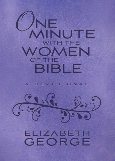 One Minute with the Women of the Bible : A Devotional, EPUB eBook