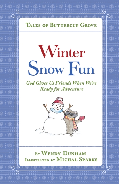 Winter Snow Fun : God Gives Us Friends When We're Ready for Adventure, EPUB eBook
