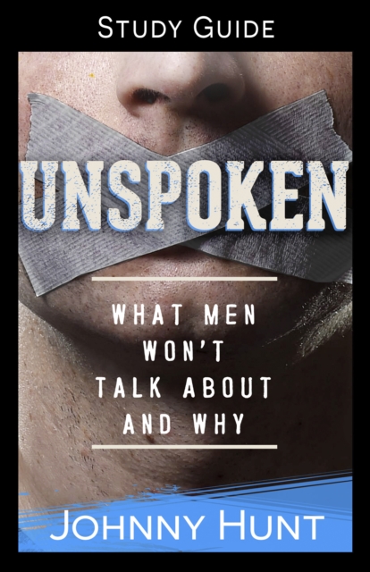 The Unspoken Study Guide : What Men Won't Talk About and Why, PDF eBook