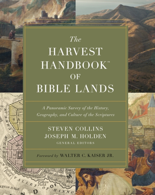 The Harvest Handbook(TM) of Bible Lands : A Panoramic Survey of the History, Geography and Culture of the Scriptures, EPUB eBook