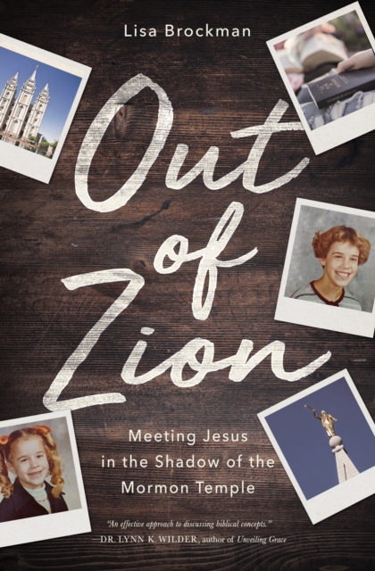 Out of Zion : Meeting Jesus in the Shadow of the Mormon Temple, EPUB eBook
