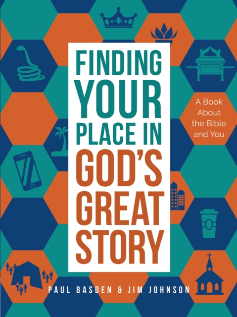 Finding Your Place in God's Great Story : A Book About the Bible and You, EPUB eBook