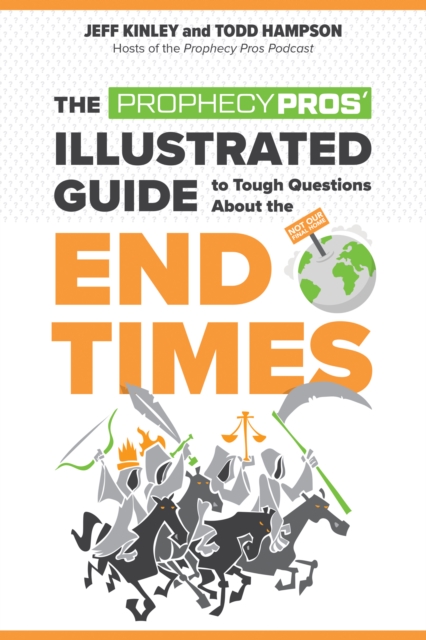 The Prophecy Pros' Illustrated Guide to Tough Questions About the End Times, EPUB eBook