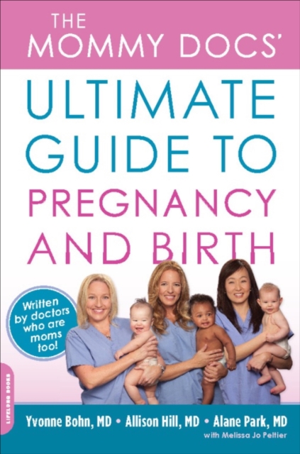 The Mommy Docs' Ultimate Guide to Pregnancy and Birth, EPUB eBook