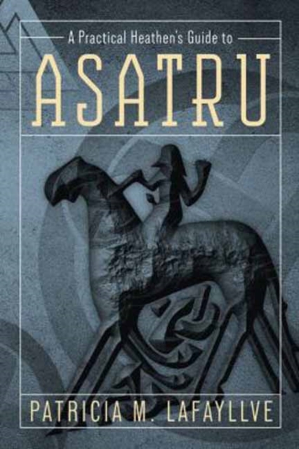 A Practical Heathen's Guide to Asatru, Paperback / softback Book