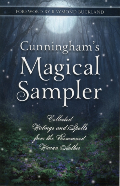 Cunningham's Magical Sampler : Collected Writings and Spells from the Renowned Wiccan Author, Paperback / softback Book