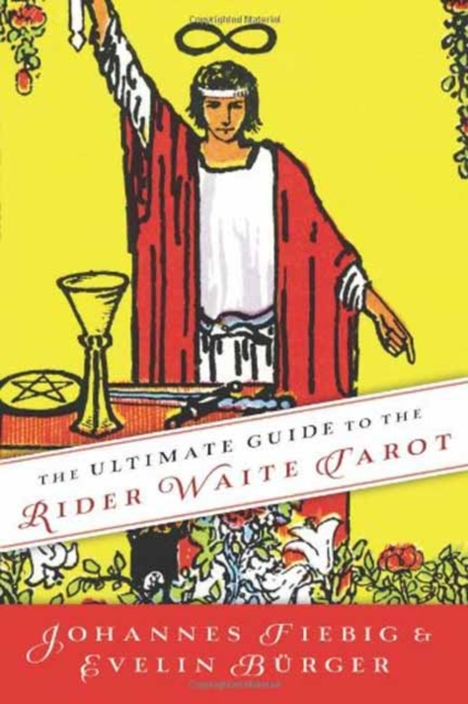 The Ultimate Guide to the Rider Waite Tarot, Paperback / softback Book