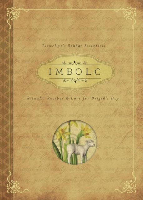 Imbolc : Rituals, Recipes and Lore for Brigid's Day, Paperback / softback Book