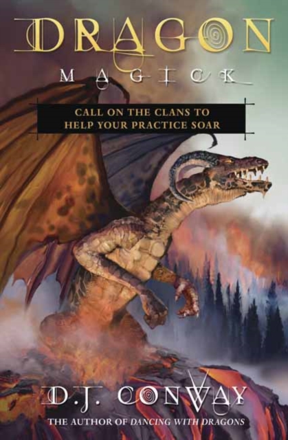Dragon Magick : Call on the Clans to Help Your Practice Soar, Paperback / softback Book