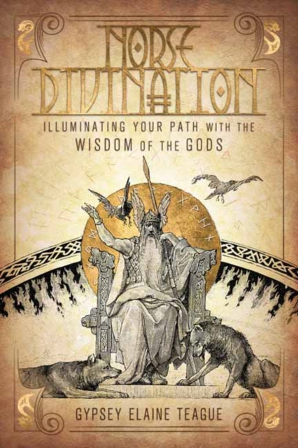 Norse Divination : Illuminating Your Path with the Wisdom of the Gods, Paperback / softback Book