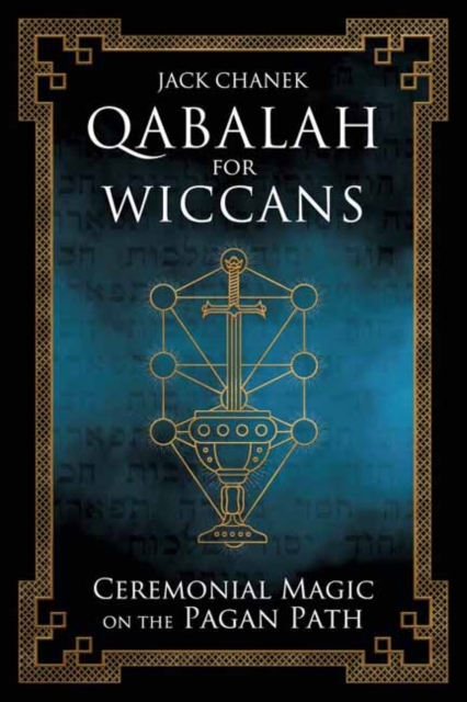 Qabalah for Wiccans : Ceremonial Magic on the Pagan Path, Paperback / softback Book