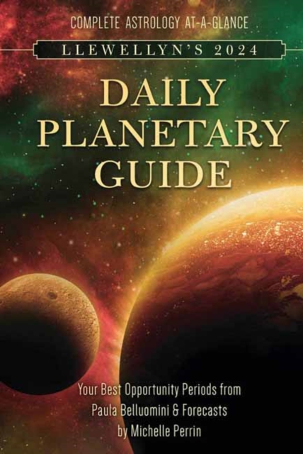 Llewellyn's 2024 Daily Planetary Guide : Complete Astrology At-A-Glance, Spiral bound Book