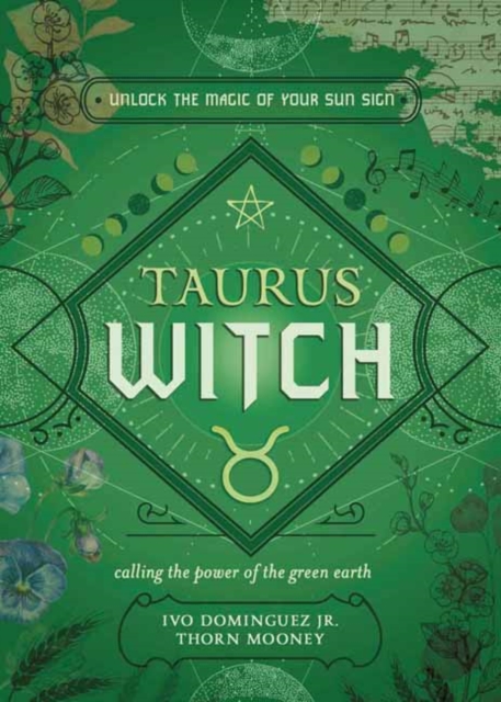 The Taurus Witch : Unlock the Magic of Your Sun Sign, Paperback / softback Book