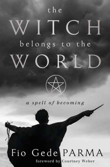 The Witch Belongs to the World, Paperback / softback Book