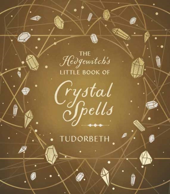 The Hedgewitch's Little Book of Crystal Spells, Hardback Book