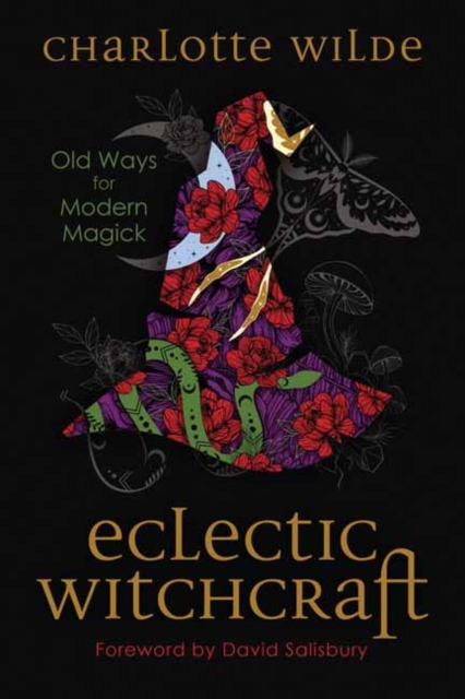Eclectic Witchcraft : Old Ways for Modern Magick, Paperback / softback Book