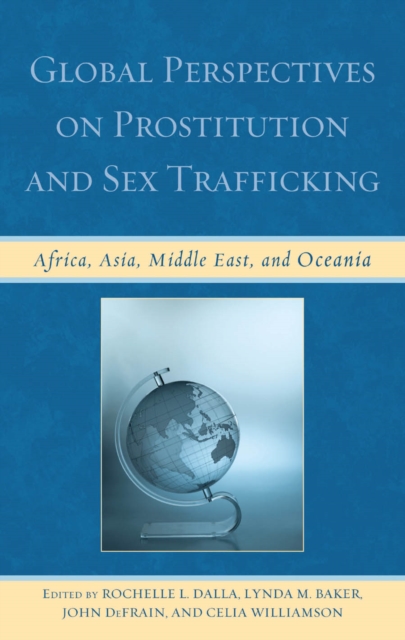 Global Perspectives on Prostitution and Sex Trafficking : Africa, Asia, Middle East, and Oceania, EPUB eBook