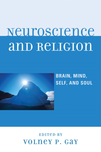 Neuroscience and Religion : Brain, Mind, Self, and Soul, EPUB eBook