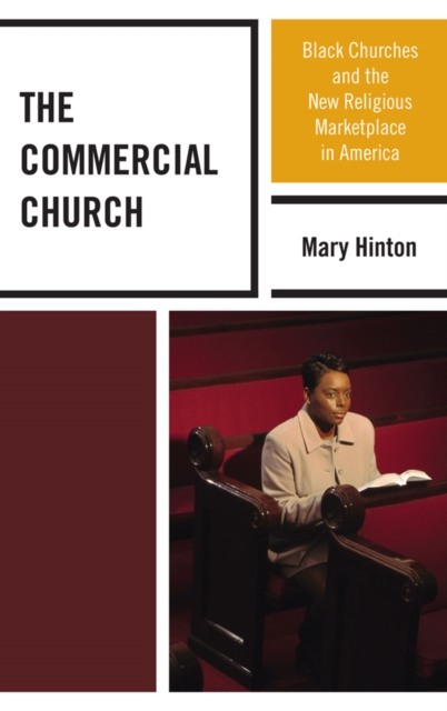 Commercial Church : Black Churches and the New Religious Marketplace in America, EPUB eBook