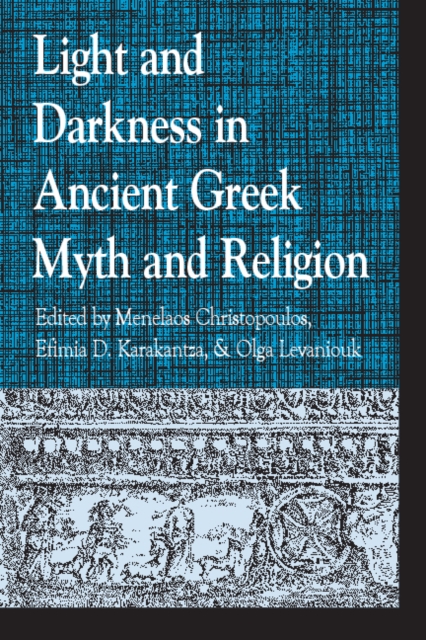 Light and Darkness in Ancient Greek Myth and Religion, EPUB eBook