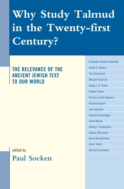 Why Study Talmud in the Twenty-First Century? : The Relevance of the Ancient Jewish Text to Our World, EPUB eBook