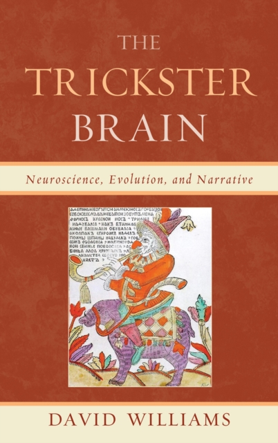 Trickster Brain : Neuroscience, Evolution, and Narrative, EPUB eBook