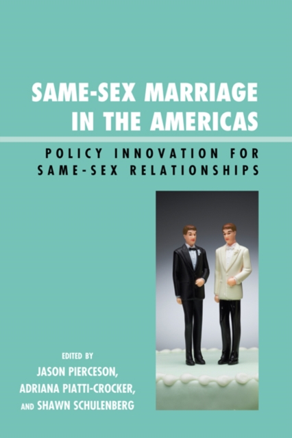 Same-Sex Marriage in the Americas : Policy Innovation for Same-Sex Relationships, EPUB eBook