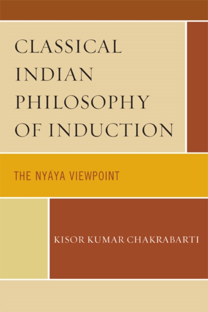 Classical Indian Philosophy of Induction : The Nyaya Viewpoint, EPUB eBook
