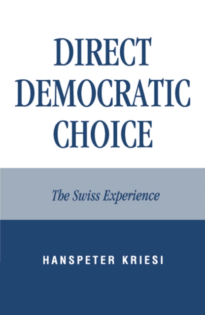 Direct Democratic Choice : The Swiss Experience, EPUB eBook