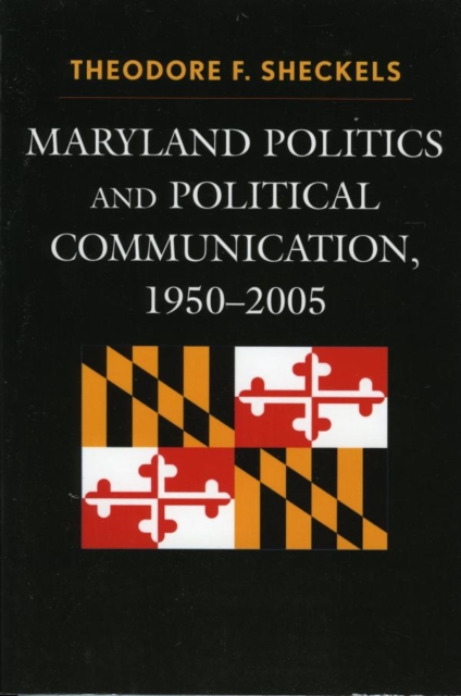 Maryland Politics and Political Communication, 1950-2005, EPUB eBook