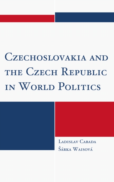 Czechoslovakia and the Czech Republic in World Politics, EPUB eBook
