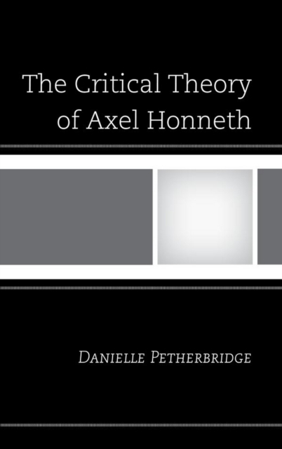 The Critical Theory of Axel Honneth, EPUB eBook