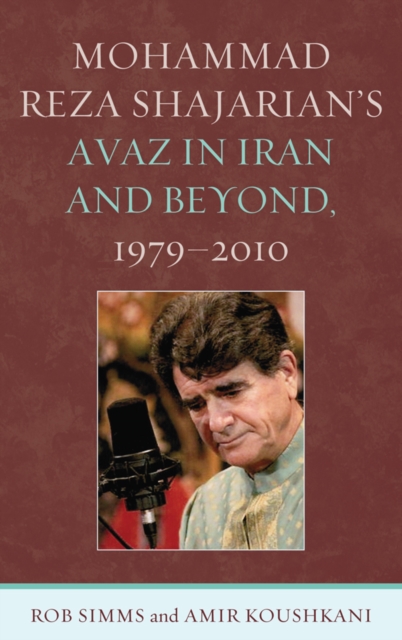 Mohammad Reza Shajarian's Avaz in Iran and Beyond, 1979-2010, EPUB eBook